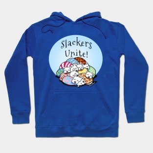 Slackers Unite! Hoodie